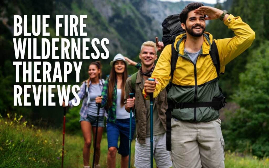 BlueFire Wilderness Therapy Reviews